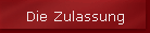Die Zulassung